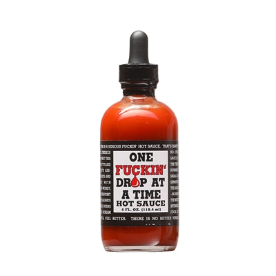 One Fuckin' Drop at a Time Hot Sauce (Heat Rating: 10)