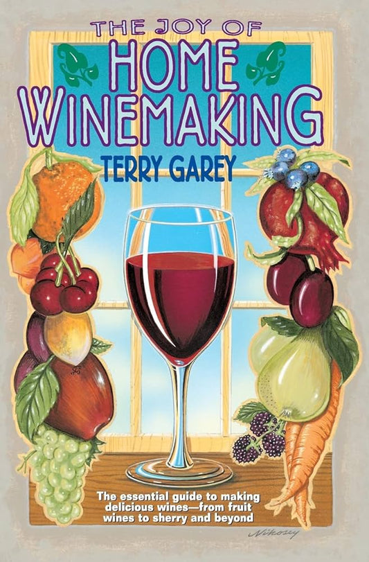 The Joy of Home Winemaking Book